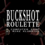 Buckshot Roulette